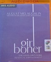 Girl Boner written by August McLaughlin performed by August McLaughlin on MP3 CD (Unabridged)